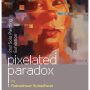 Pixelated Paradox by Ratnashwar Sutradhar
